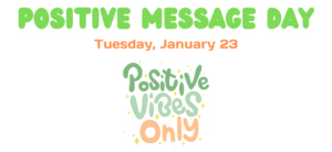Positive Message Day January 23