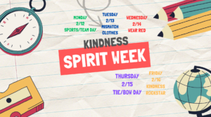 Kindness week 2/12- sports team day 2/13- mismatch clothes 2/14- wear red 2/15- tie/bow day 2/16- kindness rockstar