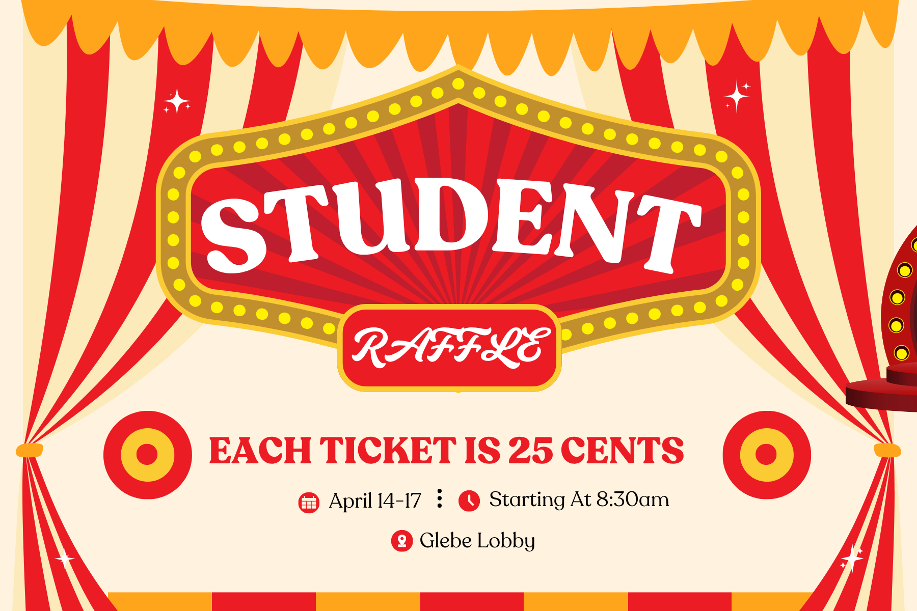 Student raffle, each ticket 25 cents April 14-17 8:30 in glebe lobby